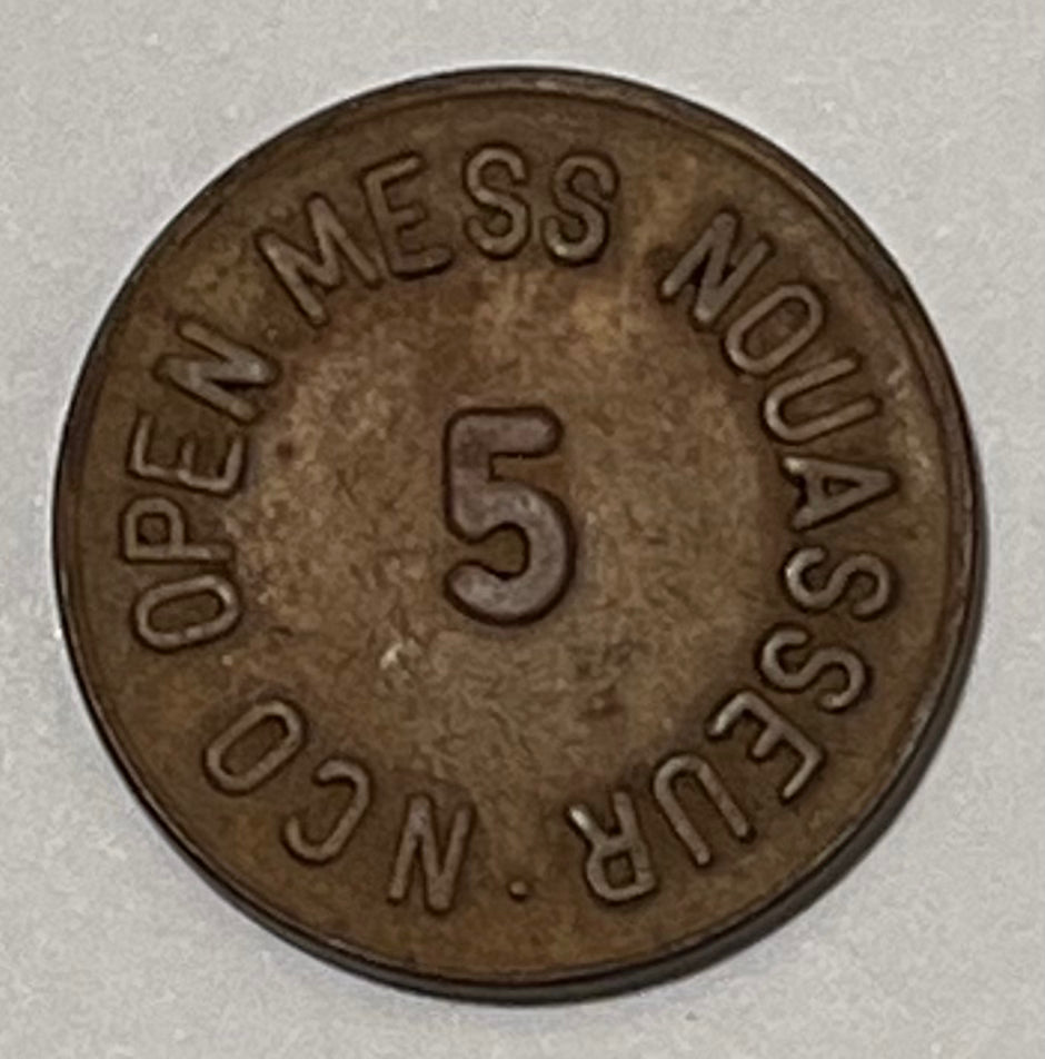 MOROCCO, Nouasseur ~ "NCO OPEN MESS NOUASSEUR" around 5 (cents) ~ LEC-307 ~ US Army (1945-60)